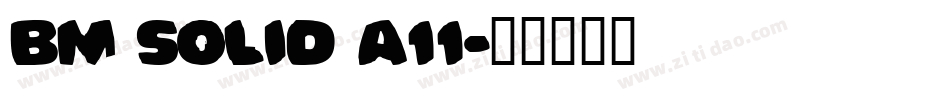 BM solid A11字体转换